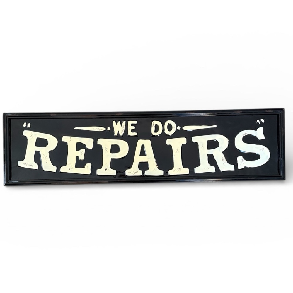 Vintage Repainted We Do Repairs Sign